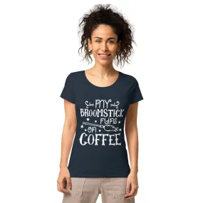 "My Broomstick Runs On Coffee" Women’s basic organic t-shirt